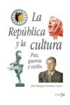 La República y la cultura. Paz, guerra y exilio