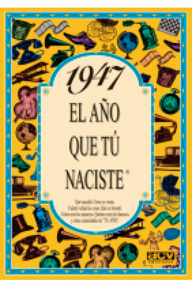 1947. El año que tú naciste