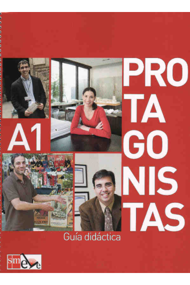 Protagonistas Internacional A1. Guía didáctica