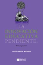 La innovación educativa pendiente. Formar personas