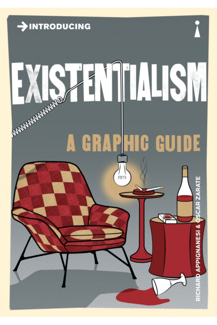 Introducing Existentialism (A Graphic Guide)