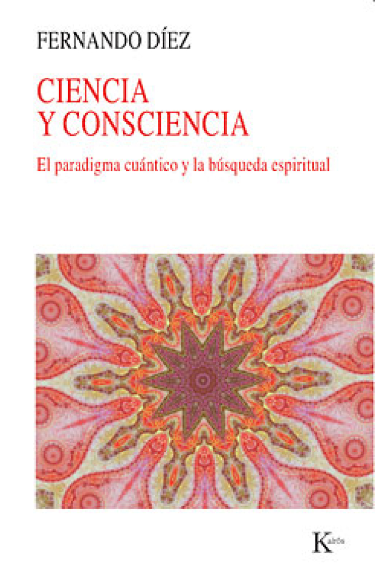 Ciencia y conciencia: el paradigma cuántico y la búsqueda espiritual