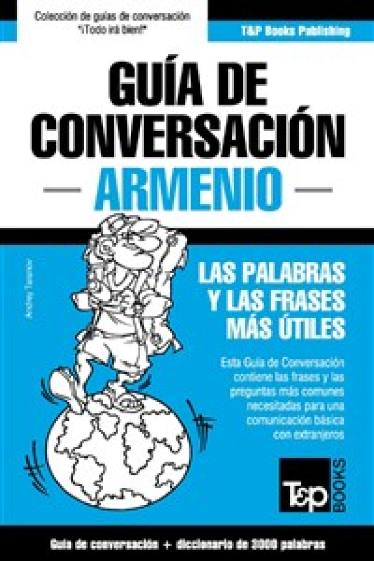 Guía de Conversación Español-Armenio y Vocabulario Temático de 3000 Palabras