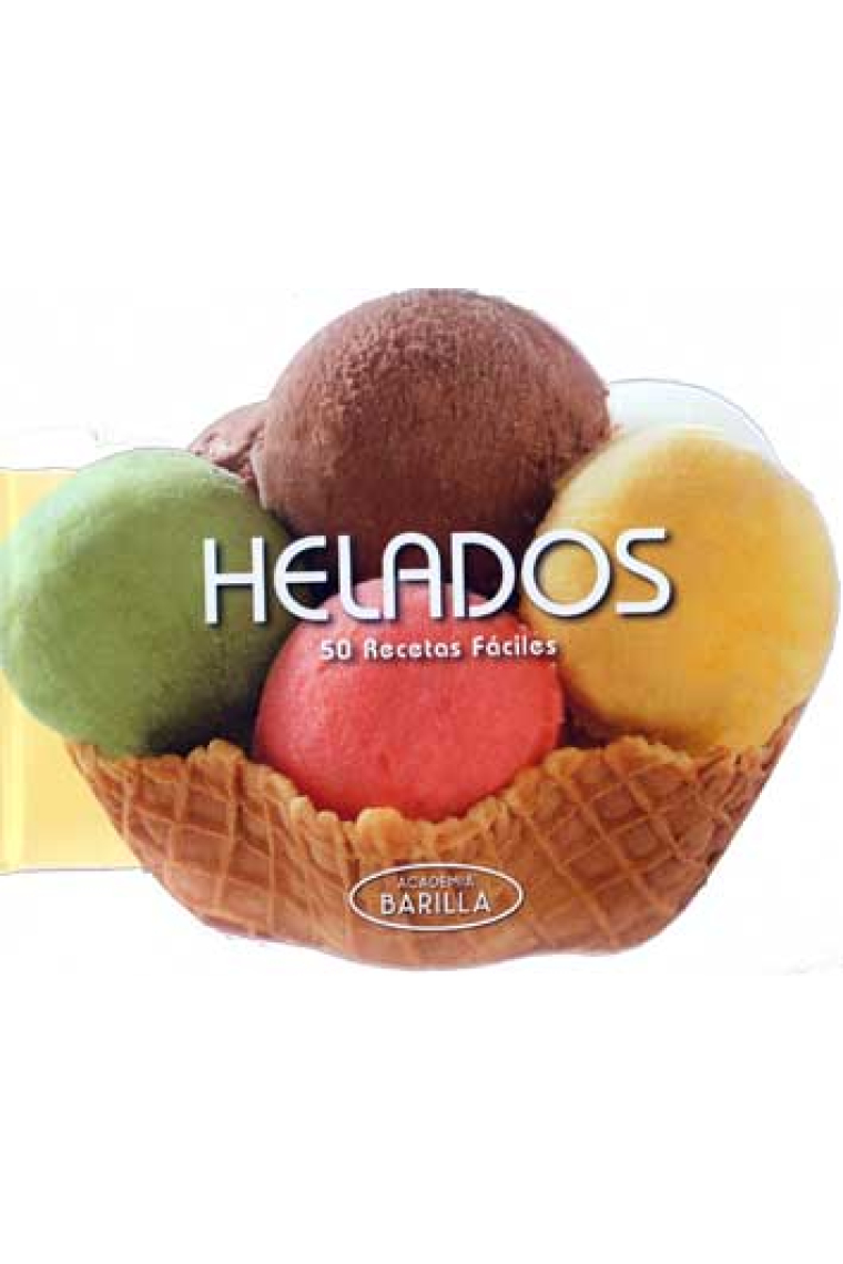 Helados. 50 Recetas fáciles