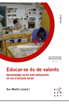 Educar-se és de valents. Aprenentatge servei amb adolescents en risc d'exclusió social