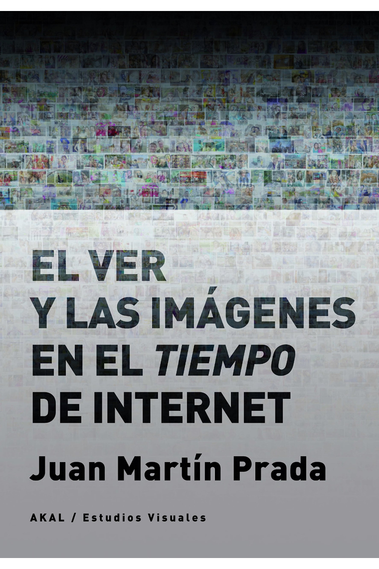 El ver y las imágenes en el tiempo de Internet