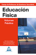 Cuerpo de profesores de enseñanza secundaria. Educación física. Volumen práctico