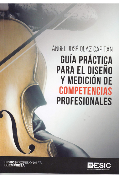 Guía práctica para el diseño y medición de competencias profesionales