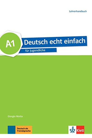 Deutsch echt einfach für Jugendliche A1 Lehrerhandbuch