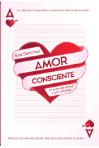 Amor consciente : el arte de amar y ser amado