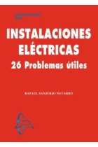 Instalaciones eléctricas. 26 problemas útiles