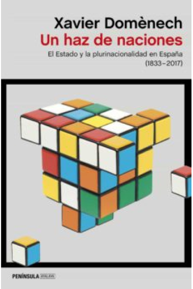 Un haz de naciones. El Estado y la plurinacionalidad en España (1830-2017)