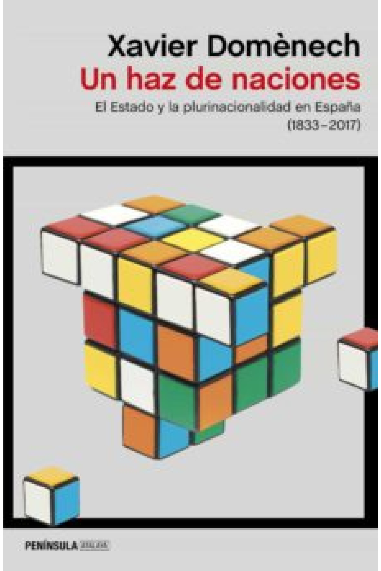 Un haz de naciones. El Estado y la plurinacionalidad en España (1830-2017)