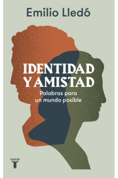 Identidad y amistad: palabras para un mundo posible