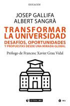 Transformar la Universidad. Desafíos, oportunidades y propuestas desde una mirada global