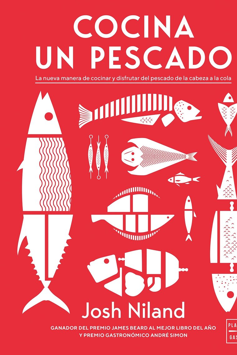 Cocina un pescado. La nueva manera de cocinar y disfrutar del pescado de la cabeza a la cola