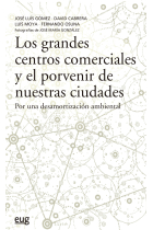 Los grandes centros comerciales y el porvenir de nuestras ciudades. Por una desamortización ambiental