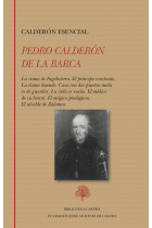 Calderón esencial: La cisma de Ingalaterra. El príncipe constante. La dama duende. Casa con dos puertas mala es de guardar. La vida es sueño. El médico de su honra. El mágico prodigioso. El alcalde de Zalamea