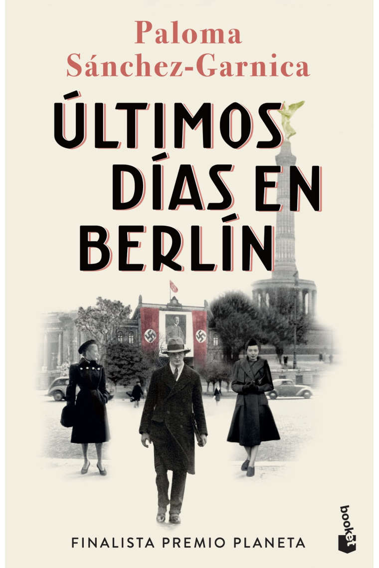 Últimos días en Berlín. Finalista Premio Planeta 2021