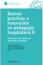 Buenas prácticas e innovación en pedagogía hospitalaria (II). Proyectos educativos en diferentes contextos