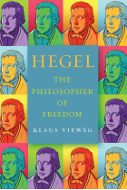 Hegel: The Philosopher of Freedom