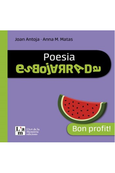 Poesia esbojarrada. Bon profit!