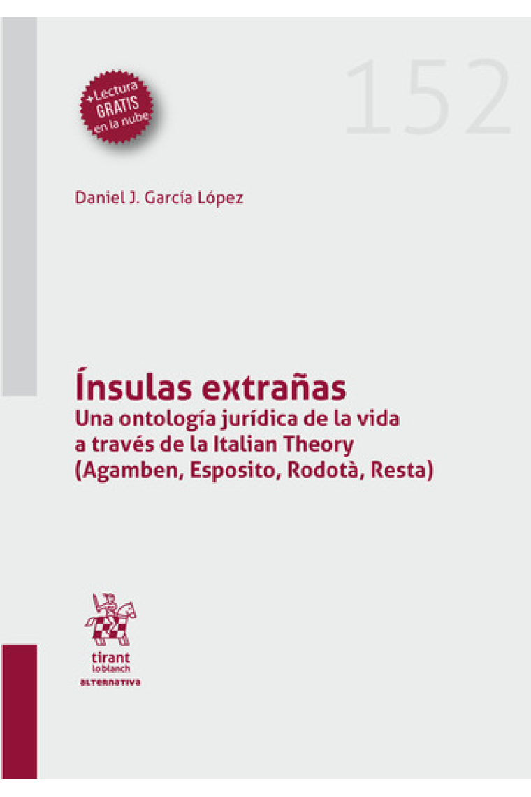 Ínsulas extrañas: una ontología jurídica de la vida a través de la Italian Theory (Agamben, Esposito, Rodotà, Resta)