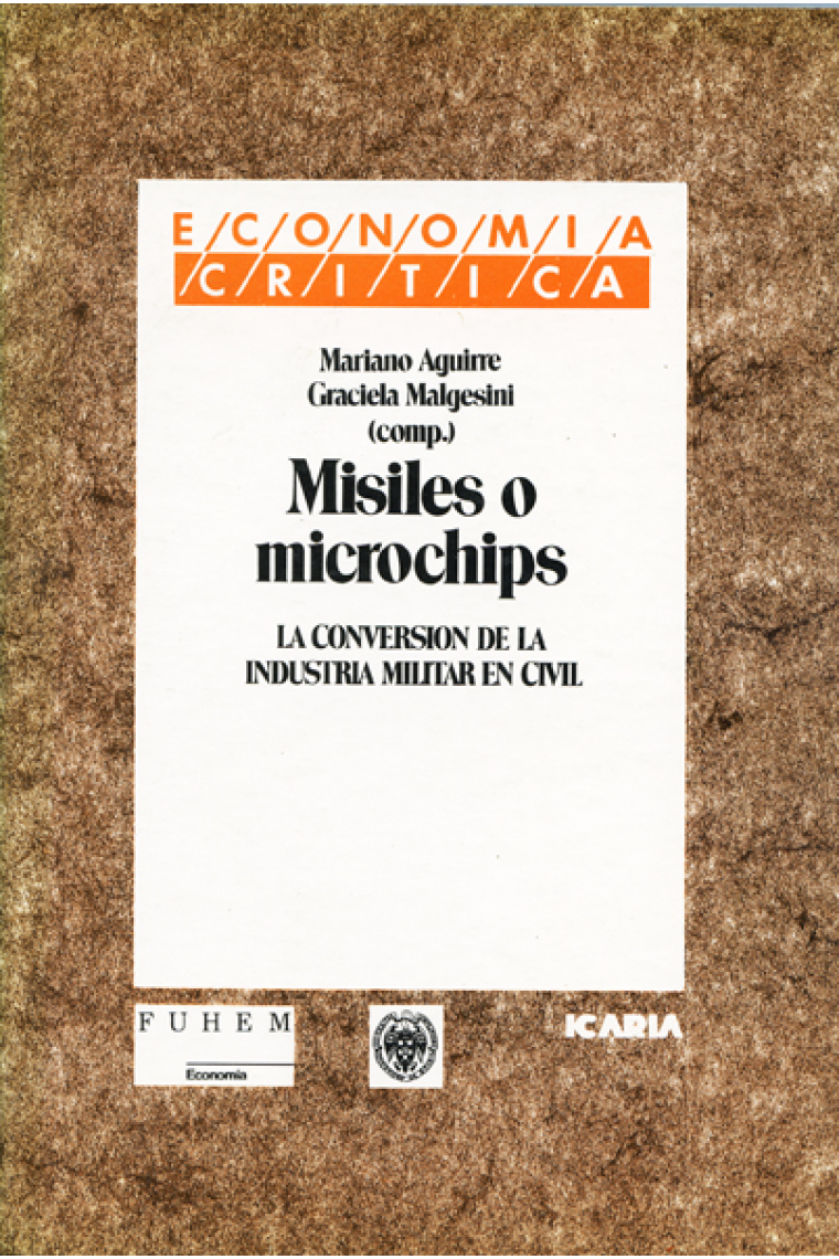 Misiles o microchips. La conversión de la industria militar en civil