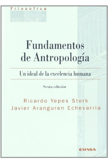 Fundamentos de antropología:  un ideal de la excelencia humana