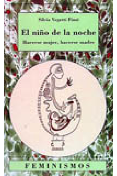 El niño de la noche Hacerse mujer, hacerse madre