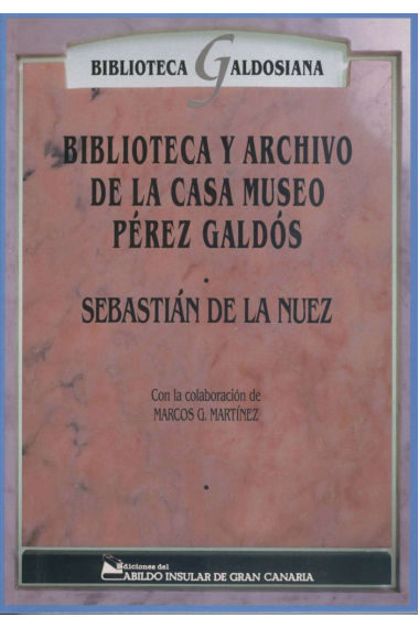 Biblioteca y archivo de la Casa Museo Pérez Galdós