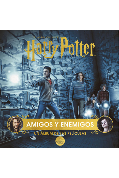 HARRY POTTER AMIGOS Y ENEMIGOS UN ALBUM DE LAS PELICULAS