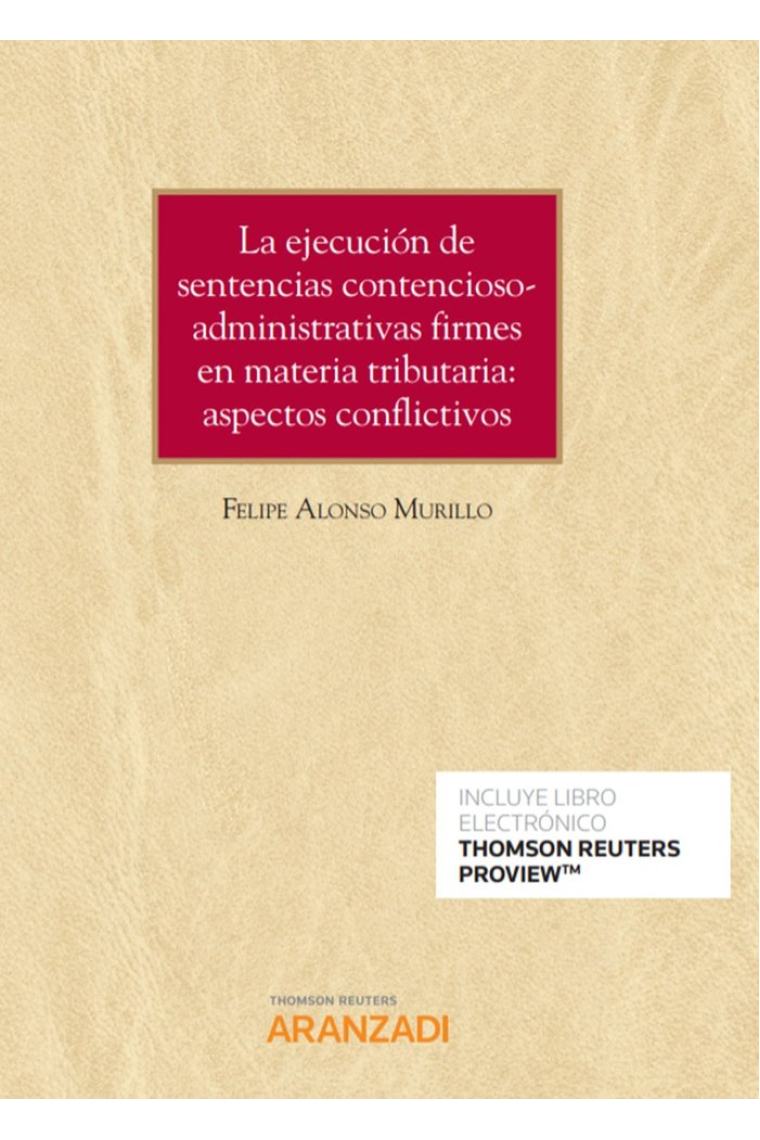 La ejecución de sentencias contencioso-administrativas firmes en materia tributaria: aspectos confli