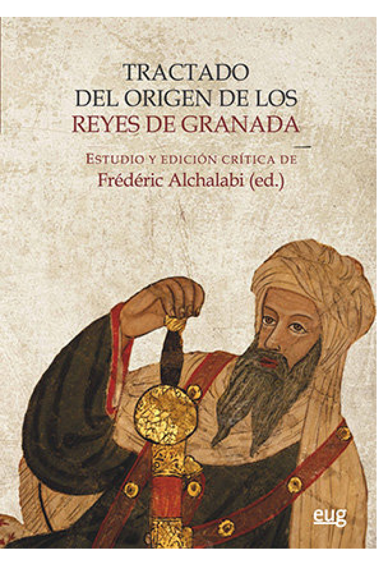 Tractado del origen de los reyes de Granada