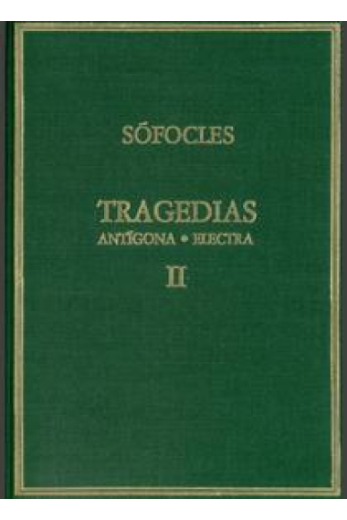 Tragedias, vol II: Antígona. Electra