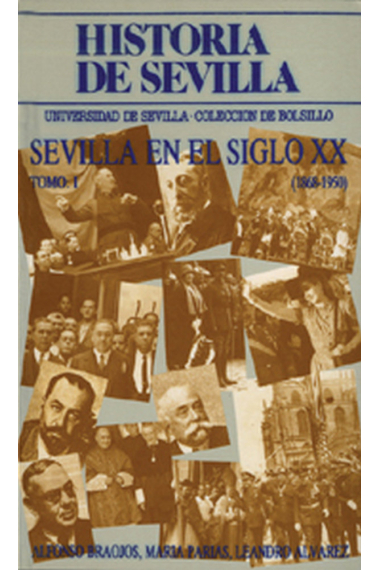 Historia de Sevilla. La Sevilla del siglo XX (1868-1950)