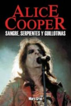 ALICE COOPER SANGRE SERPIENTES Y GUILLOTINAS