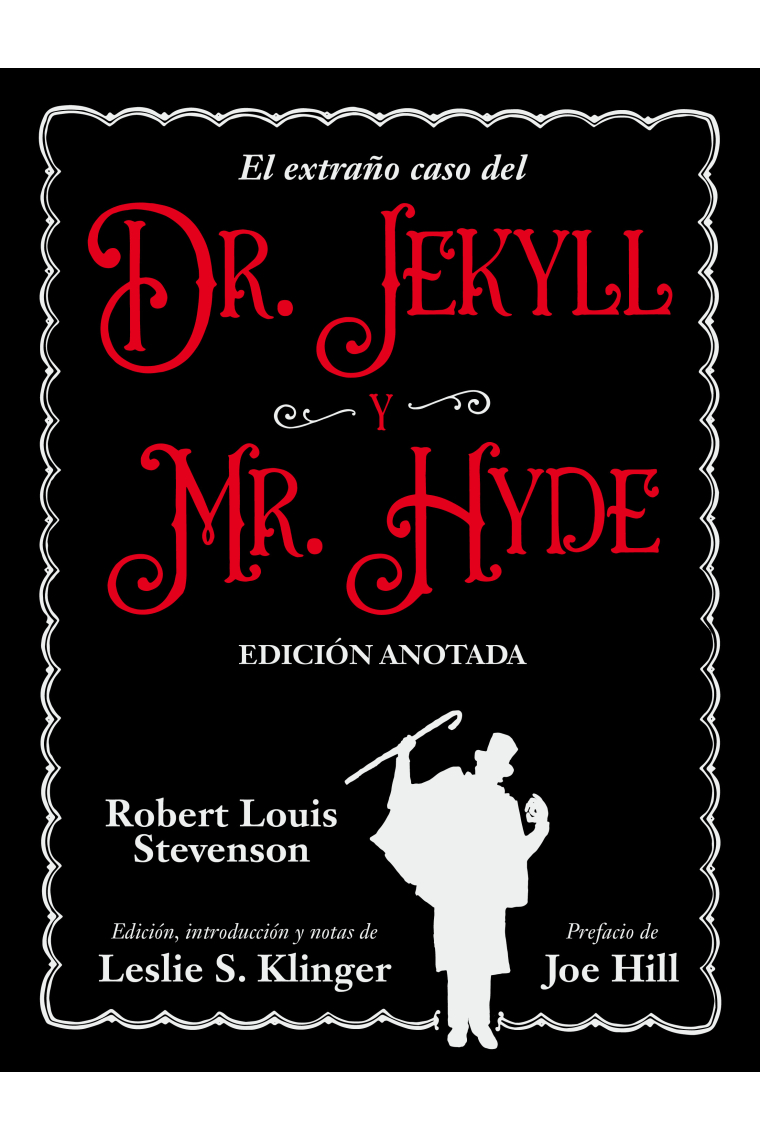 El extraño caso del Dr. Jekyll y Mr. Hyde. Edición anotada