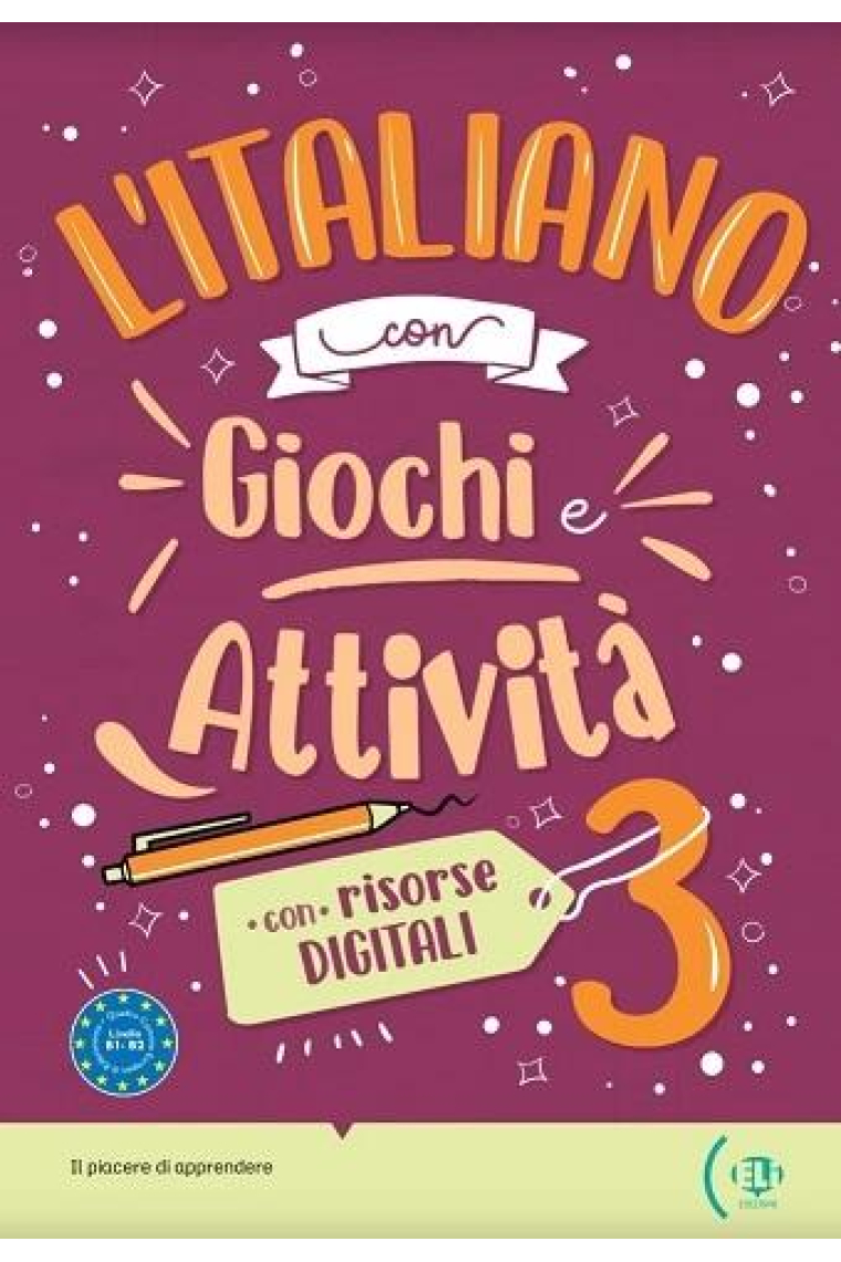 L'ITALIANO CON DIGITAL GIOCHI E ATTIVITÀ 3