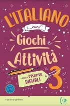 L'ITALIANO CON DIGITAL GIOCHI E ATTIVITÀ 3