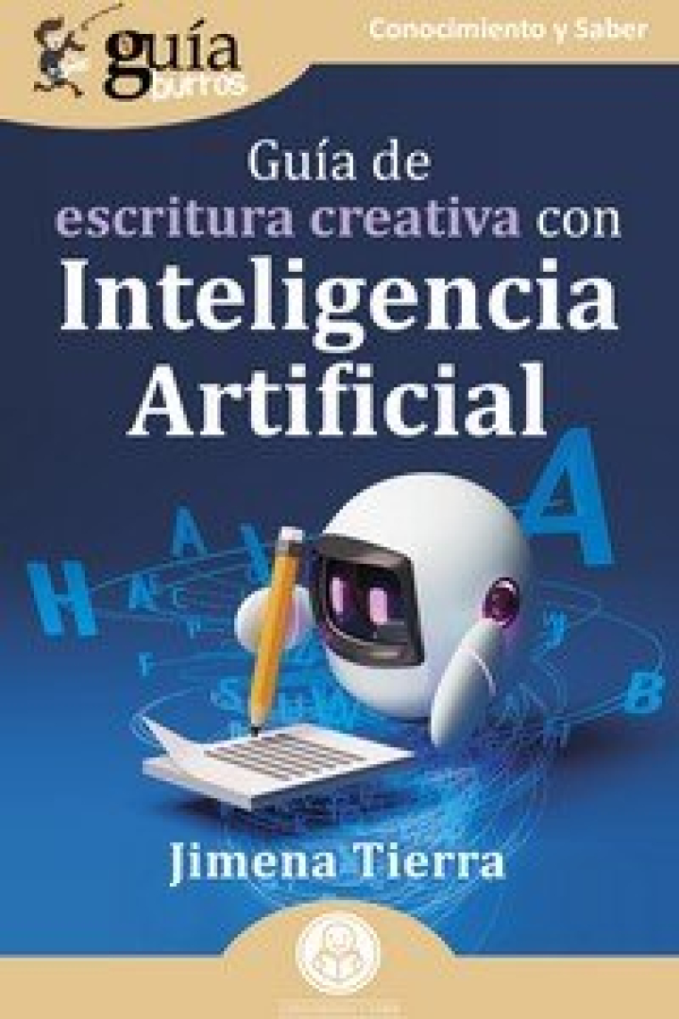 GUIABURROS GUIA DE ESCRITURA CREATIVA CON INTELIGENCIA ARTI