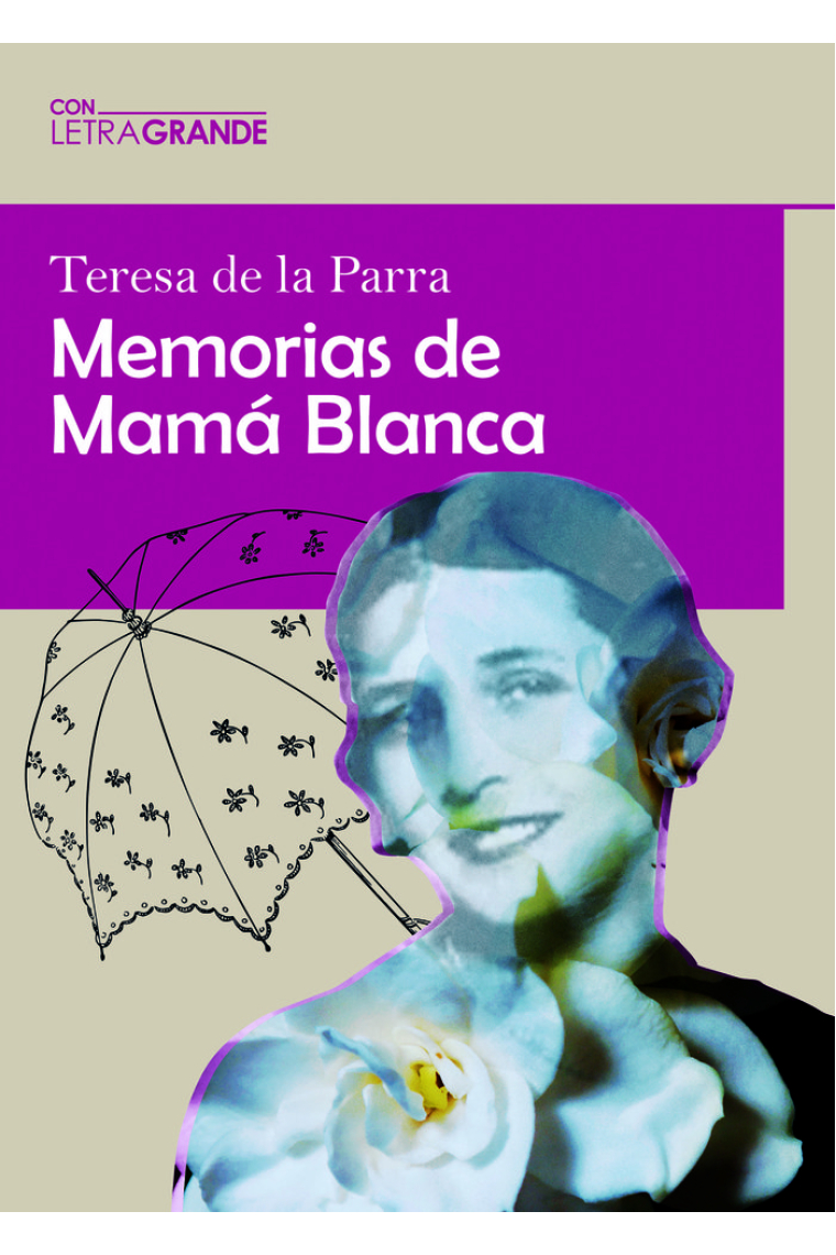 MEMORIAS DE MAMA BLANCA EDICION EN LETRA GRANDE