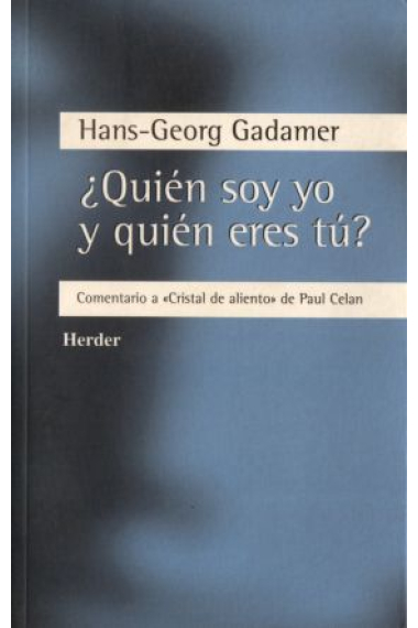 ¿Quién soy yo y quién eres tú? (Comentario a Cristal de aliento de Paul Celan)