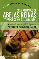 CRIA RENTABLE DE ABEJAS REINAS Y PRODUCCION DE JALEA REAL