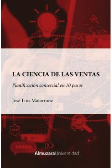 La ciencia de las ventas. Planificación comercial en diez pasos