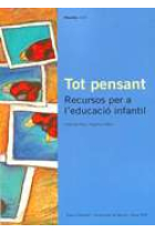 Tot pensant. Recursos per a l'educació infantil (Llibre del professor)