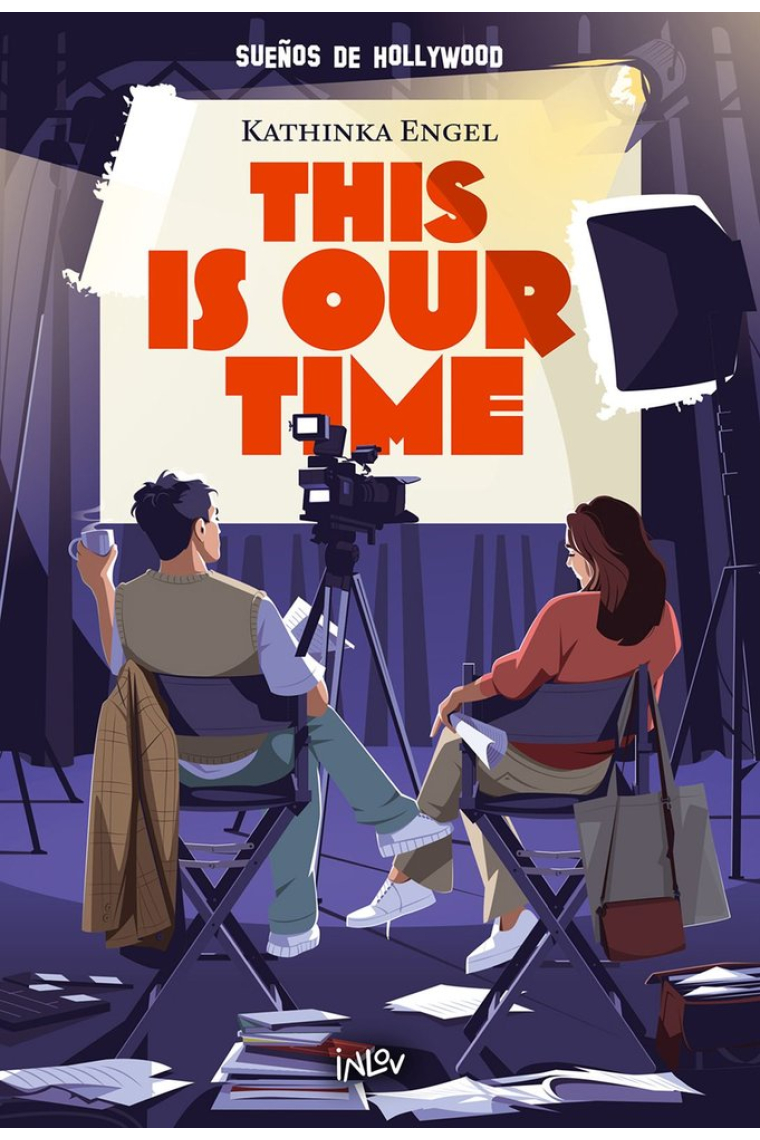 This is our time (Sueños de Hollywood 1)