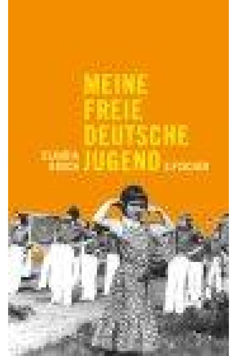 Meine freie deutsche Jugend