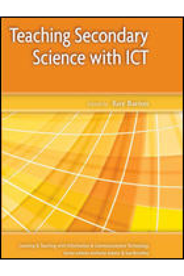 Learning and teaching secondary science with ICT