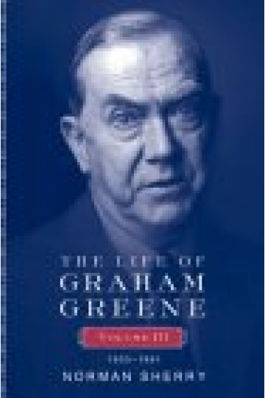 The life of Graham Greene. Vol. three: 1955-1991